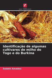 Produktbild: Identifica&ccedil;&atilde;o de algumas cultivares de milho do Togo e do Burkina