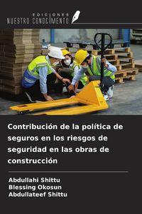 Produktbild: Contribuci&oacute;n de la pol&iacute;tica de seguros en los riesgos de seguridad en las obras de construcci&oacute;n
