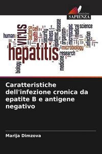 Produktbild: Caratteristiche dell'infezione cronica da epatite B e antigene negativo