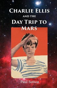 Produktbild: Charlie Ellis and the Day Trip to Mars