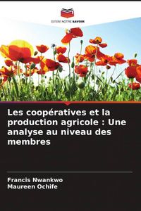Produktbild: Les coop&eacute;ratives et la production agricole : Une analyse au niveau des membres