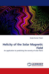 Produktbild: Helicity of the Solar Magnetic Field