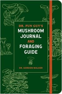 Produktbild: Dr. Fun Guy's Mushroom Journal and Foraging Guide