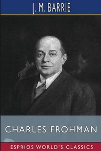 Produktbild: Charles Frohman (Esprios Classics)