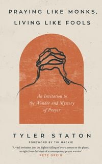 Produktbild: Praying Like Monks, Living Like Fools