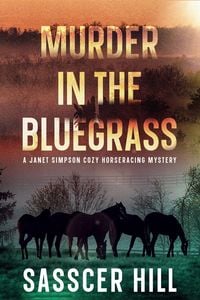 Produktbild: Murder In The Bluegrass (The Janet Simpson Cozy Mysteries, #4)