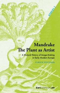 Produktbild: Mandrake - The Plant as Artist