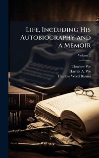 Produktbild: Life, Including His Autobiography and a Memoir