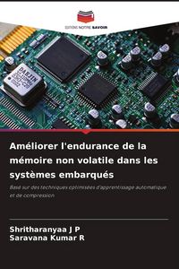Produktbild: Am&eacute;liorer l'endurance de la m&eacute;moire non volatile dans les syst&egrave;mes embarqu&eacute;s