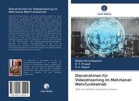 Produktbild: Dienstrahmen f&uuml;r Videostreaming im Mehrkanal-Mehrfunkbetrieb