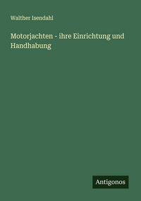 Produktbild: Motorjachten - ihre Einrichtung und Handhabung