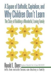 Produktbild: A Square of Daffodils, Capitalism, and Why Children Don't Learn
