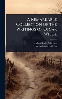 Produktbild: A Remarkable Collection of the Writings of Oscar Wilde