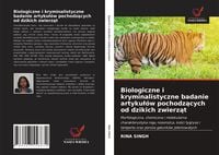 Produktbild: Biologiczne i kryminalistyczne badanie artyku&iquest;&oacute;w pochodz&iquest;cych od dzikich zwierz&iquest;t