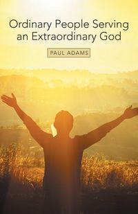 Produktbild: Ordinary People Serving an Extraordinary God