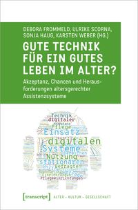 Produktbild: Gute Technik f&uuml;r ein gutes Leben im Alter?
