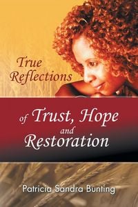 Produktbild: True Reflections of Trust, Hope and Restoration