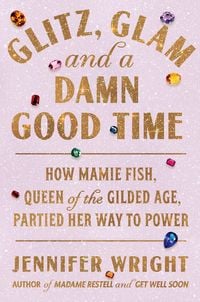 Produktbild: Glitz, Glam, and a Damn Good Time