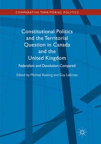 Produktbild: Constitutional Politics and the Territorial Question in Canada and the United Kingdom