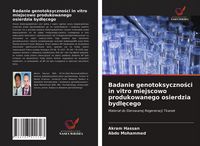 Produktbild: Badanie genotoksyczno&iquest;ci in vitro miejscowo produkowanego osierdzia bydl&iquest;cego