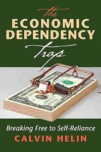 Produktbild: The Economic Dependency Trap: Breaking Free to Self Reliance