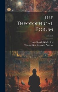 Produktbild: The Theosophical Forum; Volume 1