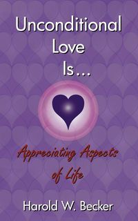 Produktbild: Unconditional Love Is... Appreciating Aspects of Life