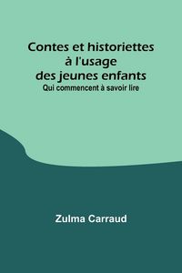 Produktbild: Contes et historiettes &agrave; l'usage des jeunes enfants; Qui commencent &agrave; savoir lire