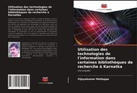 Produktbild: Utilisation des technologies de l'information dans certaines biblioth&egrave;ques de recherche &agrave; Karnatka