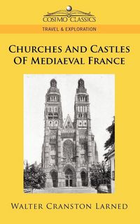 Produktbild: Churches and Castles of Mediaeval France