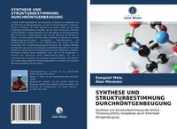 Produktbild: Synthese und Strukturbestimmung Durchr&ouml;ntgenbeugung