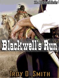 Bild vom Artikel Blackwell's Run vom Autor Troy D. Smith