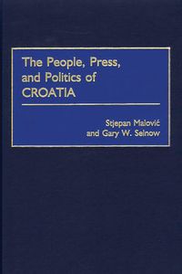 Produktbild: The People, Press, and Politics of Croatia