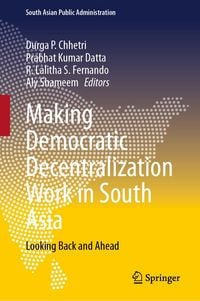 Produktbild: Making Democratic Decentralization Work in South Asia