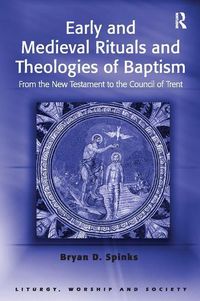 Produktbild: Early and Medieval Rituals and Theologies of Baptism