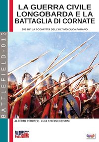 Produktbild: La guerra civile longobarda e la battaglia di Cornate: 689 dC la sconfitta dell'ultimo duca pagano
