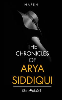 Produktbild: The Murder (The Chronicles of Arya Siddiqui, #1)