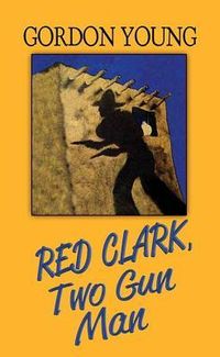 Produktbild: Red Clark, Two-Gun Man
