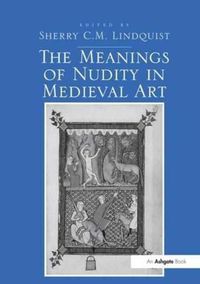 Produktbild: The Meanings of Nudity in Medieval Art