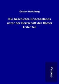 Produktbild: Die Geschichte Griechenlands unter der Herrschaft der R&ouml;mer