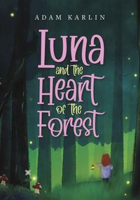 Produktbild: Luna and the Heart of the Forest