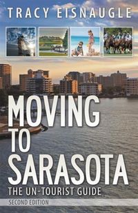 Produktbild: Moving to Sarasota: The Un-Tourist Guide