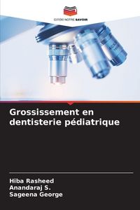 Produktbild: Grossissement en dentisterie p&eacute;diatrique