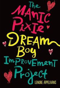 Produktbild: The Manic Pixie Dream Boy Improvement Project