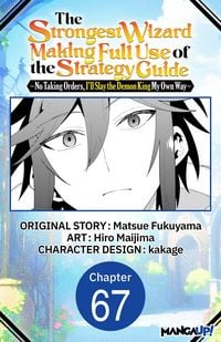 Produktbild: The Strongest Wizard Making Full Use of the Strategy Guide -No Taking Orders, I'll Slay the Demon King My Own Way- #067