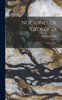 Produktbild: Nociones De Geolog&iacute;a: Con L&aacute;minas.