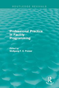 Produktbild: Professional Practice in Facility Programming (Routledge Revivals)