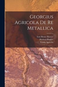 Produktbild: Georgius Agricola De re Metallica