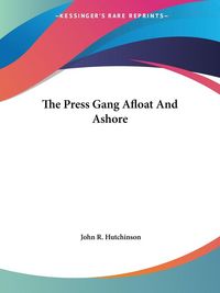 Produktbild: The Press Gang Afloat And Ashore