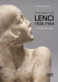 Produktbild: Ceramiche Lenci 1928-1964. Catalogo dei gessi